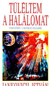 Jankovich István: Túléltem a halálomat antikvár