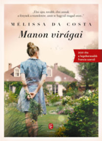 Mélissa Da Costa: Manon virágai könyv