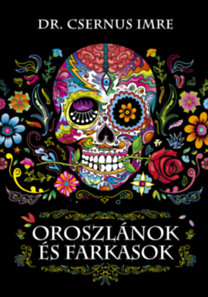 Dr. Csernus Imre: Oroszlánok és farkasok könyv